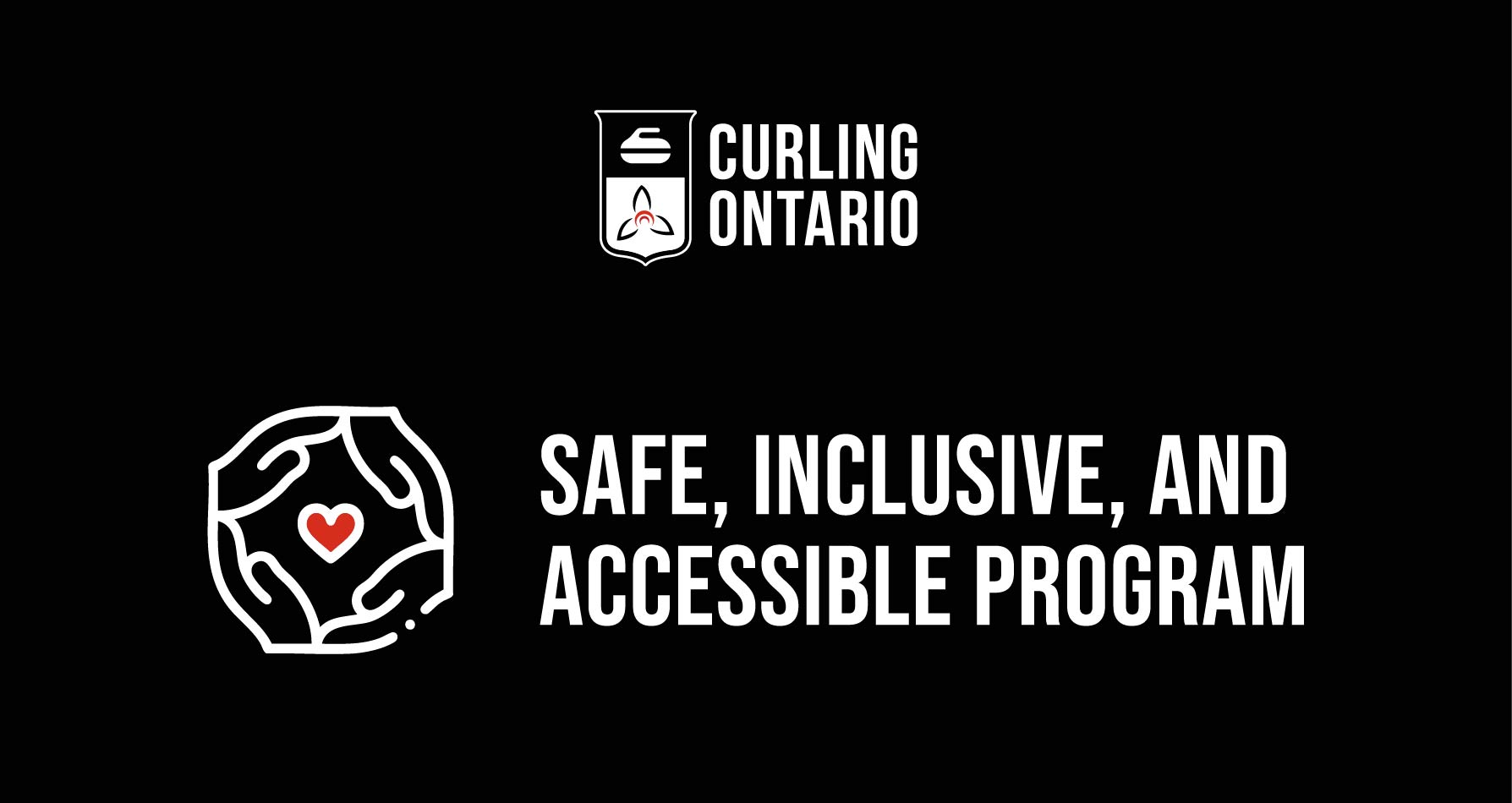 Curling Ontario Logo with the words Safe, INclusive, and Accessible Program